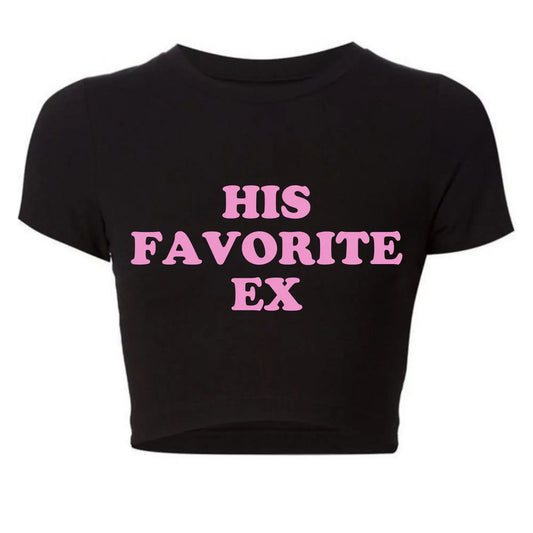 Funny His Favorite Ex Girlfriend Women T Shirt Harajuku Kawaii Baby Tee 2000s Grunge Goth Clothes Y2k Summer Fashion Crop Top