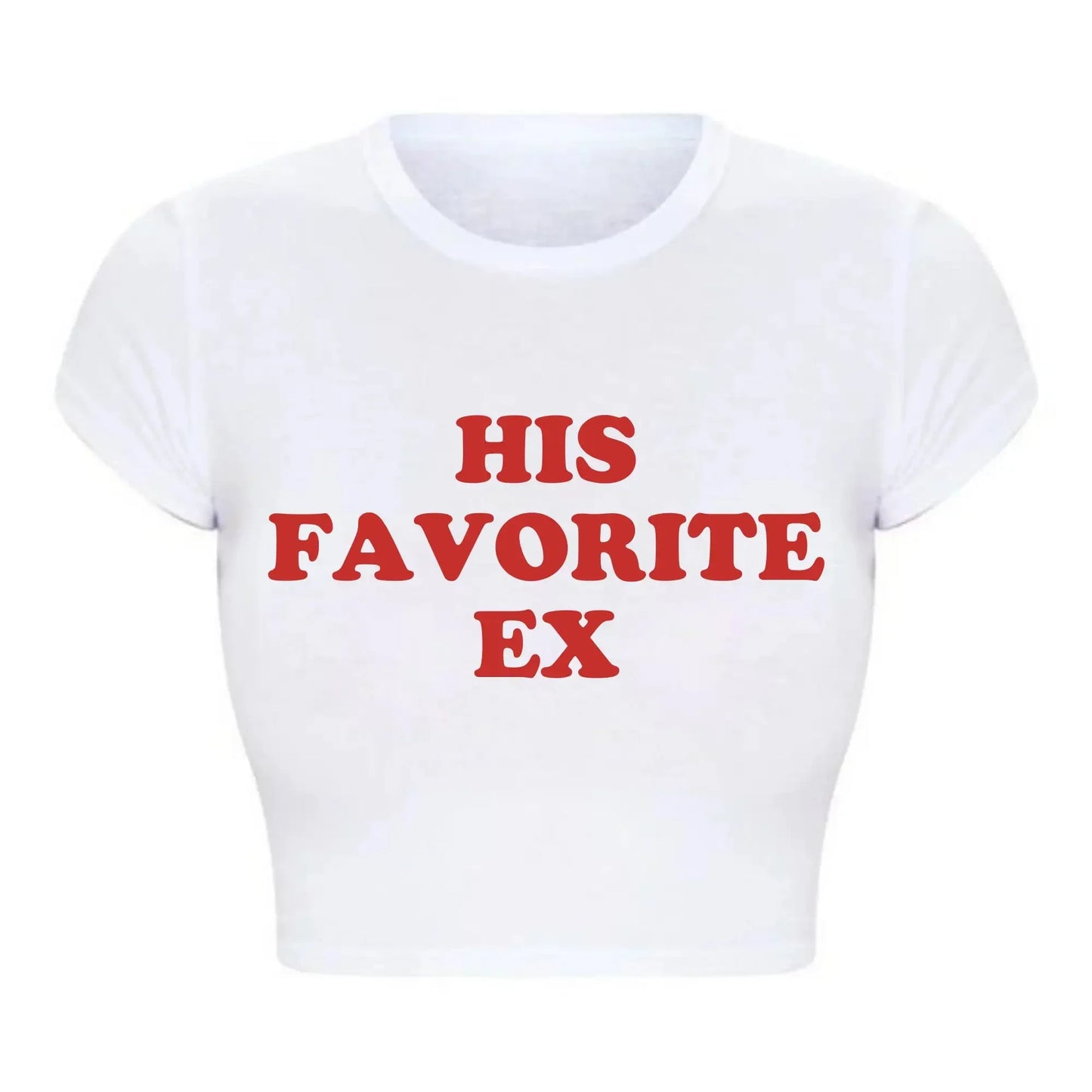 Funny His Favorite Ex Girlfriend Women T Shirt Harajuku Kawaii Baby Tee 2000s Grunge Goth Clothes Y2k Summer Fashion Crop Top
