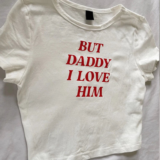 2000s New BUT DADDY I LOVE HIM Letter Graphic Y2K ladies Slim T-shirt Crop Top White Clothing Stitch Tops Fashion T Shirt