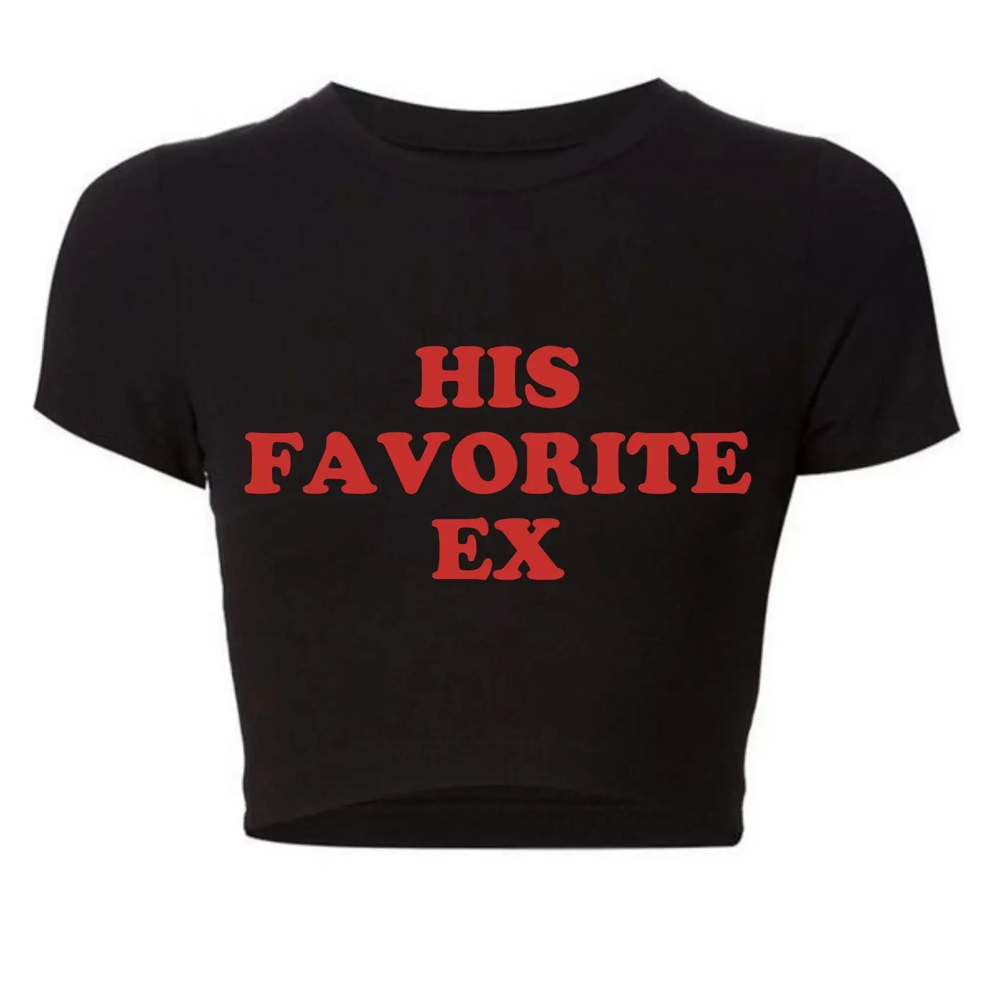 Funny His Favorite Ex Girlfriend Women T Shirt Harajuku Kawaii Baby Tee 2000s Grunge Goth Clothes Y2k Summer Fashion Crop Top