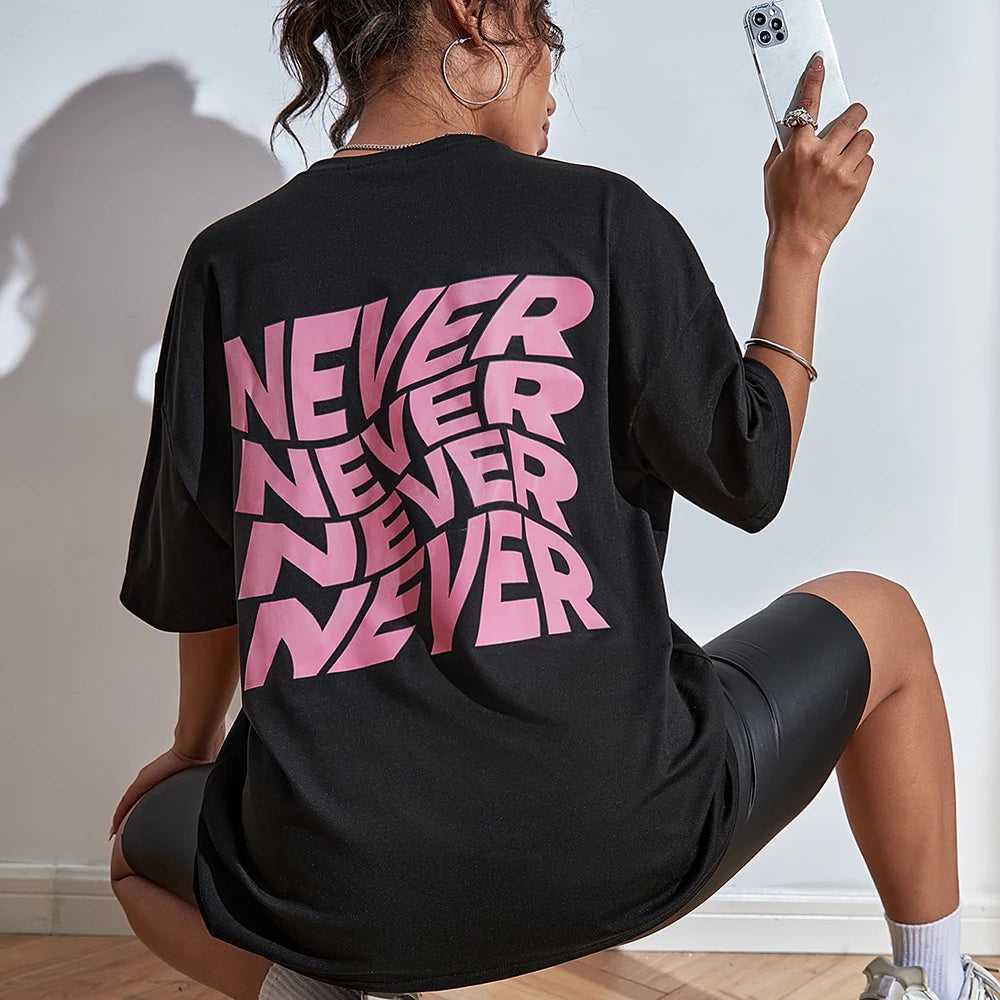 I Said Never Cotton Print Woman Tshirt Oversized All-Matchtee Shirt Aesthetic Soft Clothes Round Neck Sport Comfortableclothes