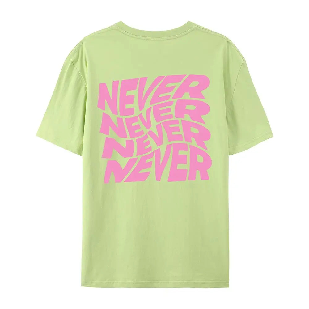 I Said Never Cotton Print Woman Tshirt Oversized All-Matchtee Shirt Aesthetic Soft Clothes Round Neck Sport Comfortableclothes