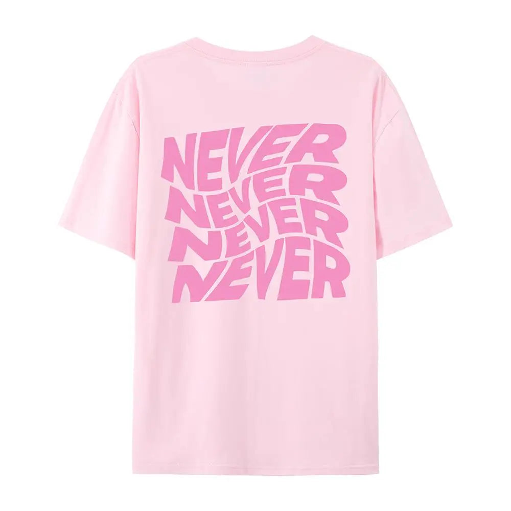 I Said Never Cotton Print Woman Tshirt Oversized All-Matchtee Shirt Aesthetic Soft Clothes Round Neck Sport Comfortableclothes