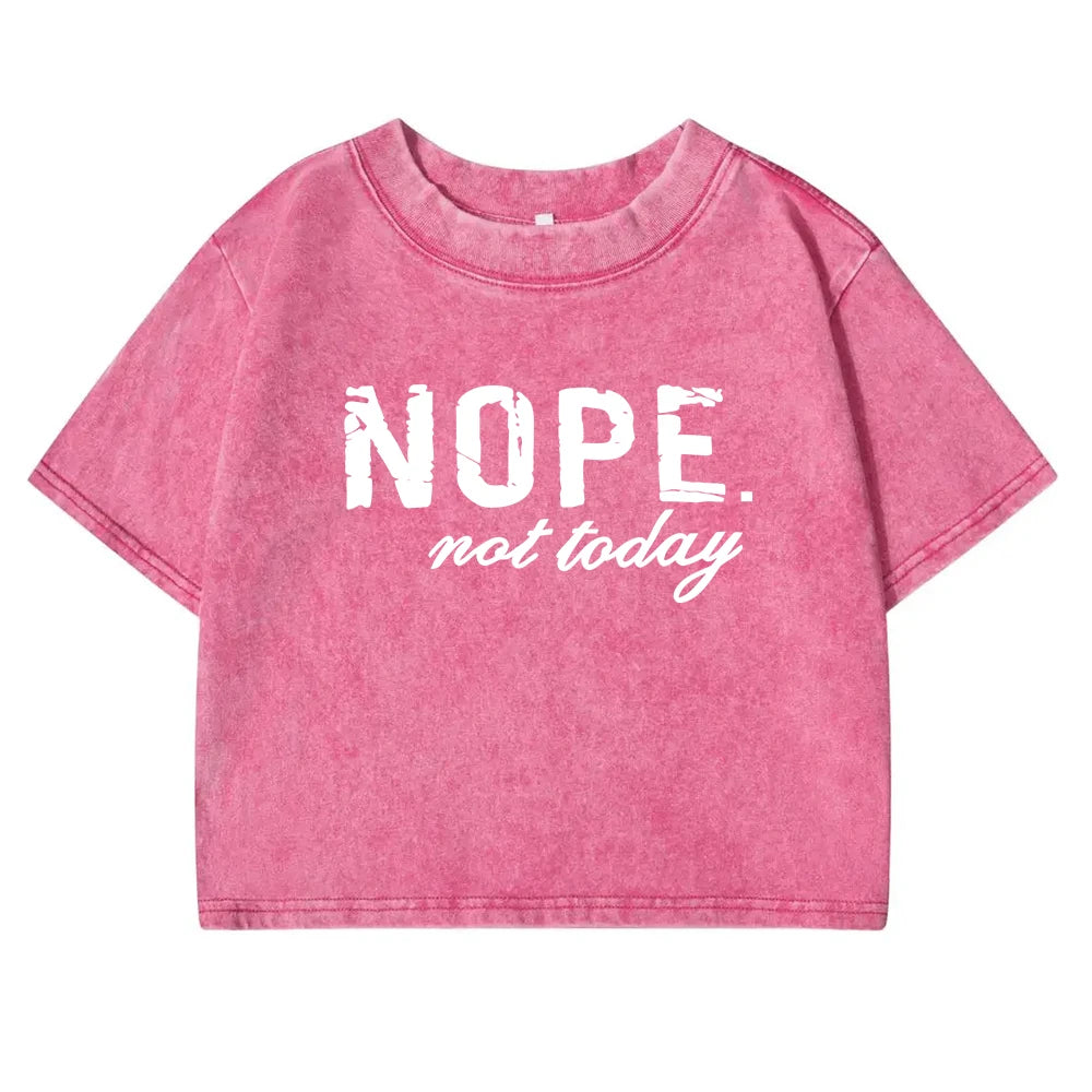 Nope Not Taday Letter Printing Women T-Shirt Washed Soft Casual Short Sleeve Street T Shirts Sports Retro Tee Shirt Female
