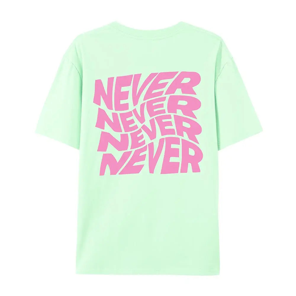 I Said Never Cotton Print Woman Tshirt Oversized All-Matchtee Shirt Aesthetic Soft Clothes Round Neck Sport Comfortableclothes