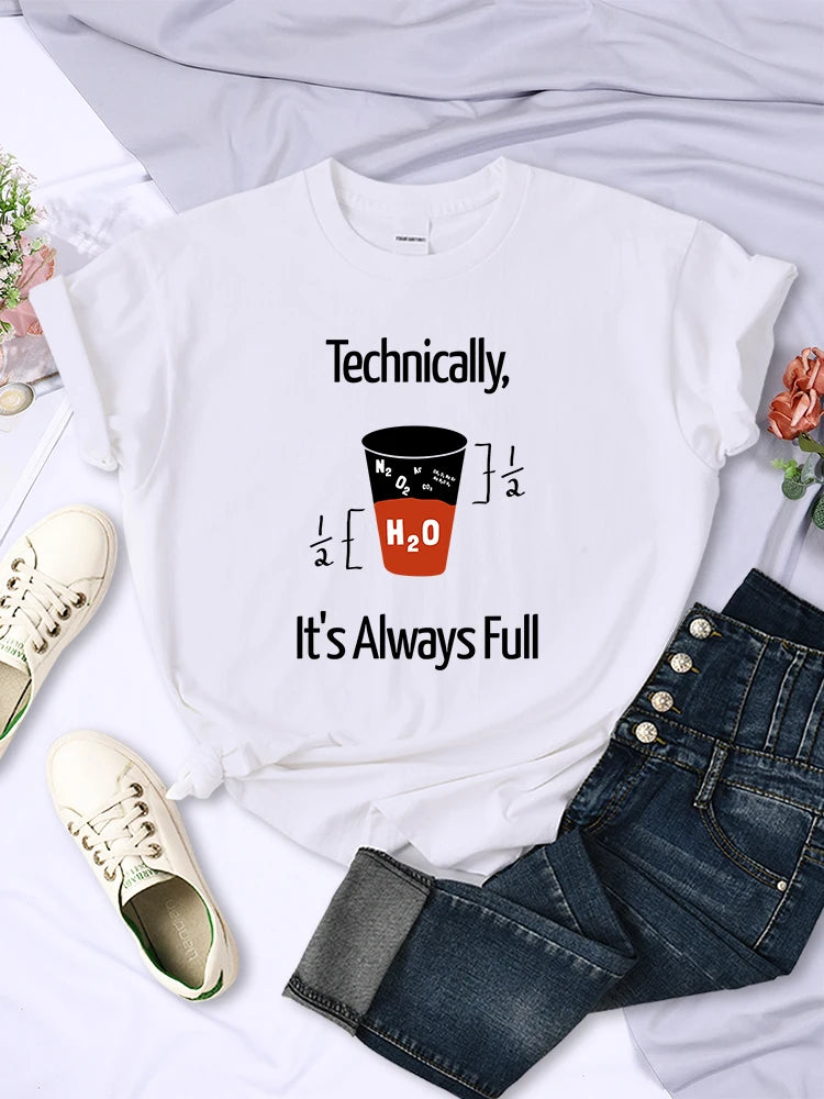 Technically It'S Always Full Scientific Experiment T Shirts For Women Creative O-Neck Casual Tee Clothing Breathable Womans Tops