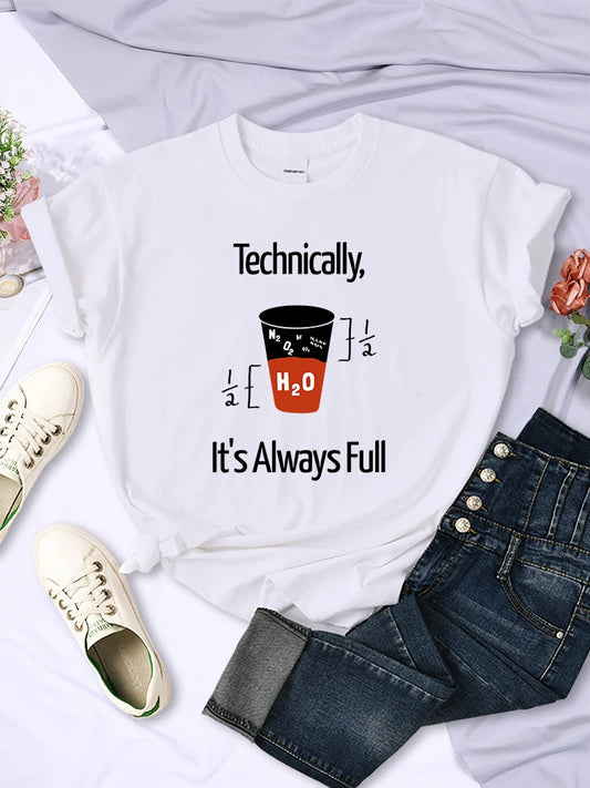 Technically It'S Always Full Scientific Experiment T Shirts For Women Creative O-Neck Casual Tee Clothing Breathable Womans Tops