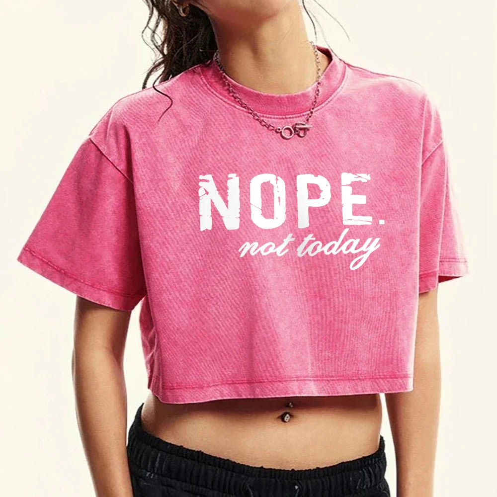 Nope Not Taday Letter Printing Women T-Shirt Washed Soft Casual Short Sleeve Street T Shirts Sports Retro Tee Shirt Female