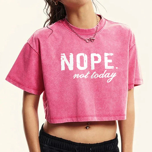 Nope Not Taday Letter Printing Women T-Shirt Washed Soft Casual Short Sleeve Street T Shirts Sports Retro Tee Shirt Female