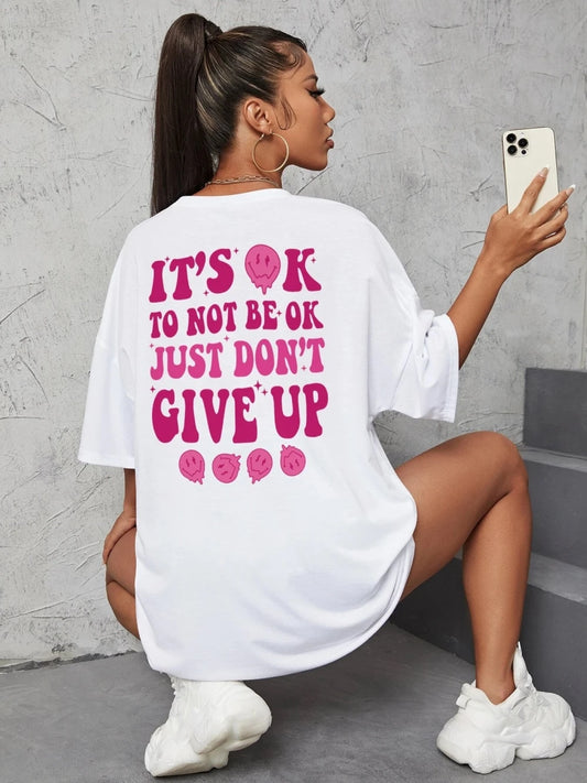 It'S Ok To Not Be Ok Just Don'T Give Upfemale Tshirt Breathable Summer T Shirt Casual Fashion Tee Top Basic Daily Tshirts Women