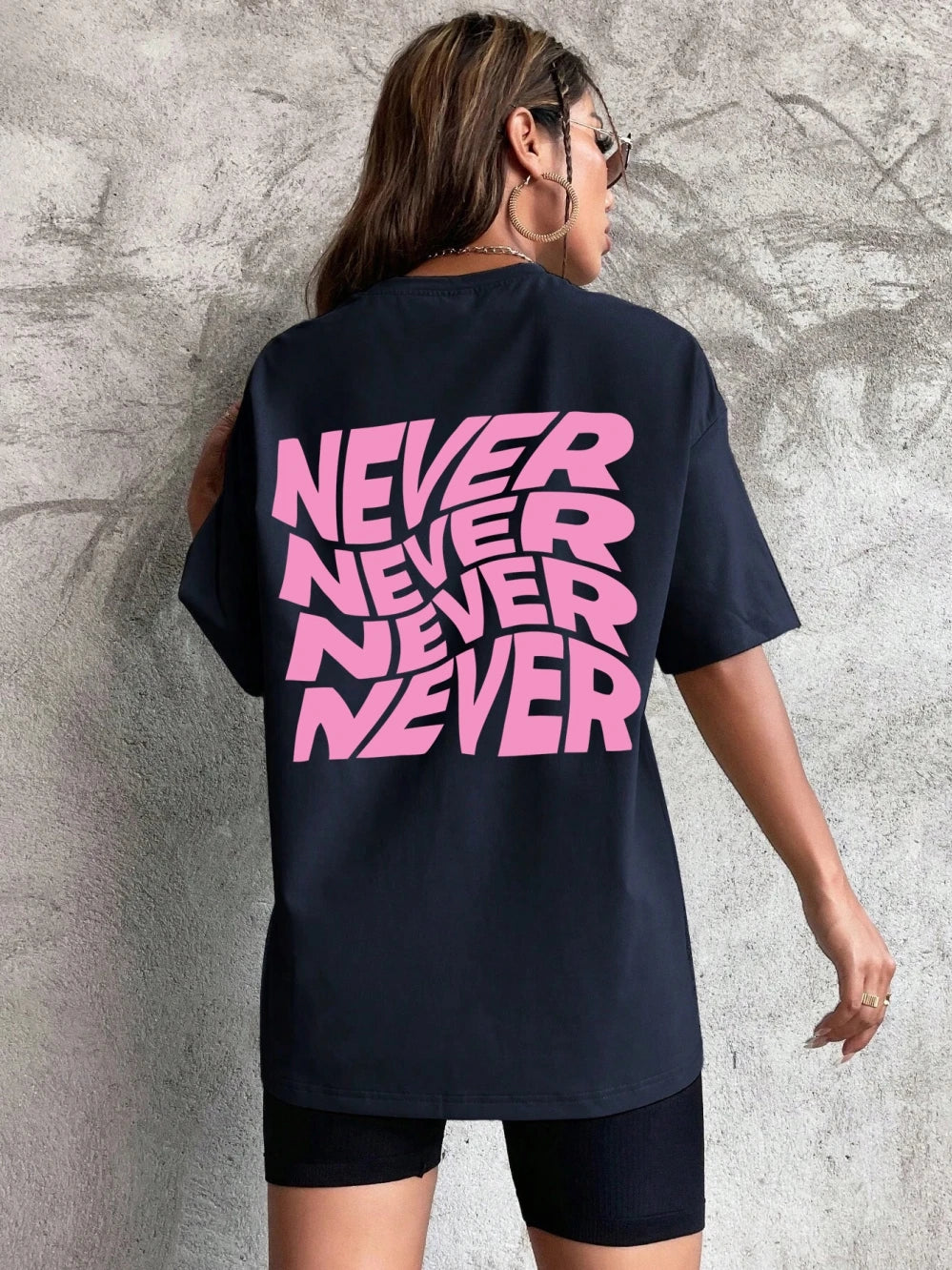 I Said Never Cotton Print Woman Tshirt Oversized All-Matchtee Shirt Aesthetic Soft Clothes Round Neck Sport Comfortableclothes
