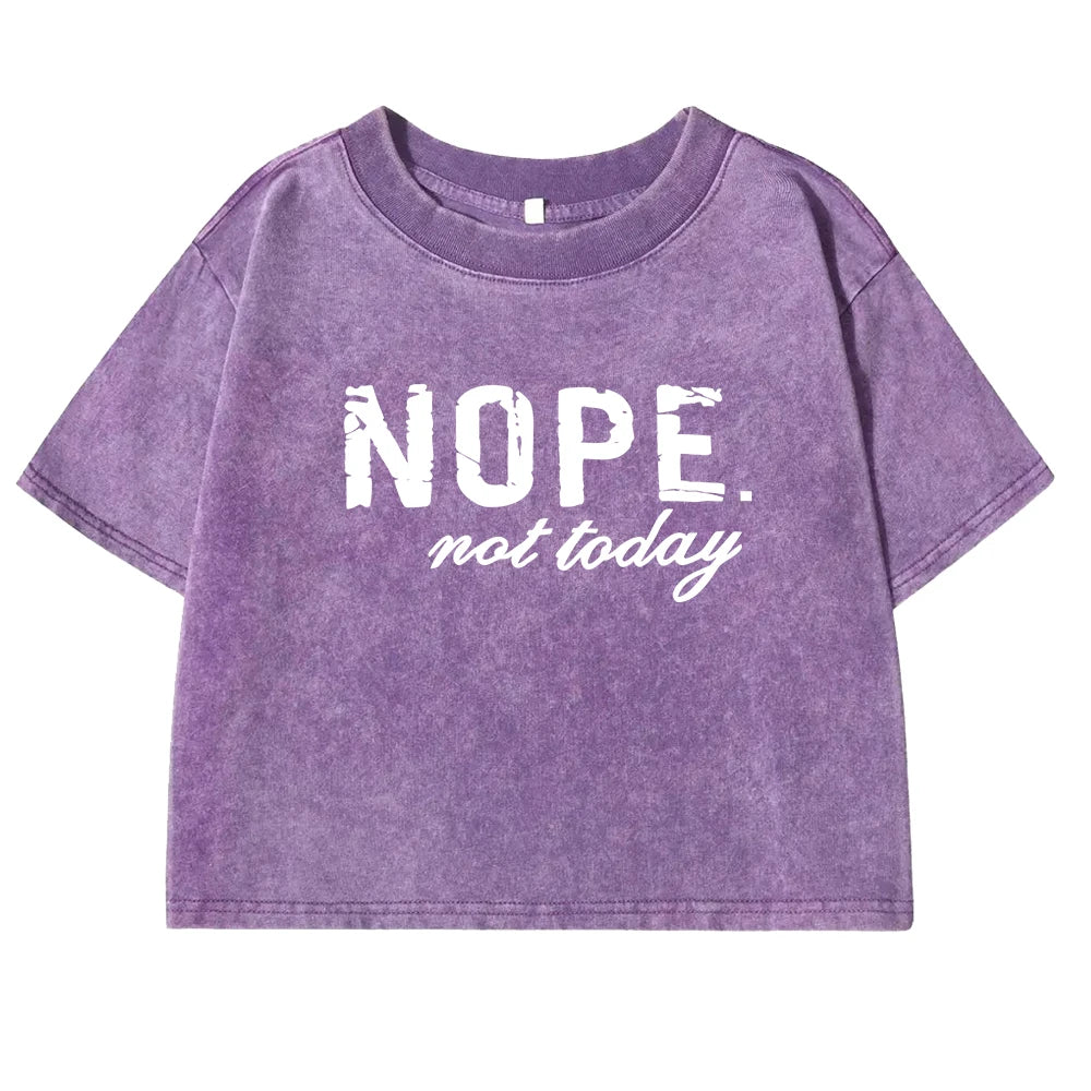Nope Not Taday Letter Printing Women T-Shirt Washed Soft Casual Short Sleeve Street T Shirts Sports Retro Tee Shirt Female